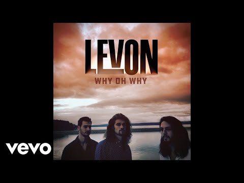 Levon - Why Oh Why (Audio)