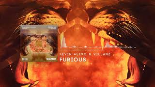Kevin Alexo &amp; VillanZ - Furious (OUT NOW!) [FREE]