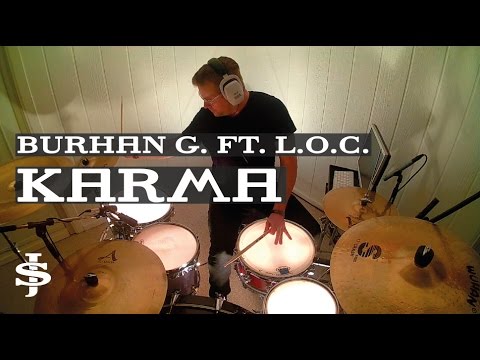 Burhan G - Karma ft. L.O.C. - Drum Cover