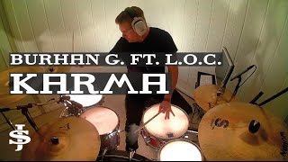 Burhan G - Karma ft. L.O.C. - Drum Cover
