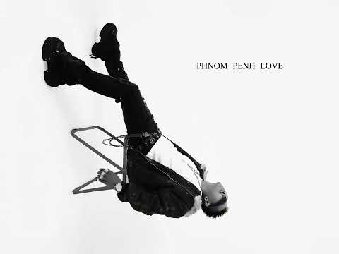 NPN - PHNOM PENH LOVE