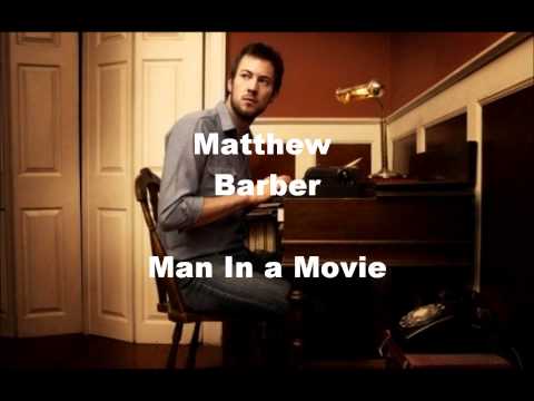 Matthew Barber-Man In a movie