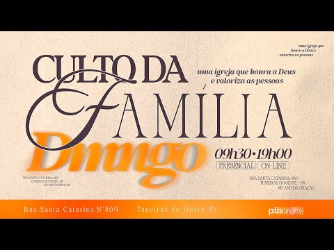 CULTO DA FAMÍLIA I PR. MAYCON   I  PIB TUNEIRAS