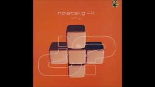 Nostalgi-k - Why (Remix 2002)