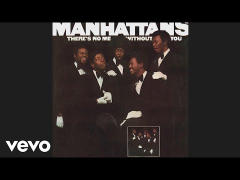 The Manhattans - There's No Me Without You (Audio)