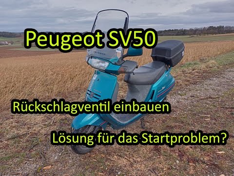 Peugeot SV50 | Rückschlagventil nachrüsten | Eine weitere Lösung für das Startproblem?