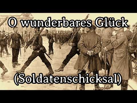 O wunderbares Glück / Soldatenschicksal [Prussian Anti Military Service Song 1781]
