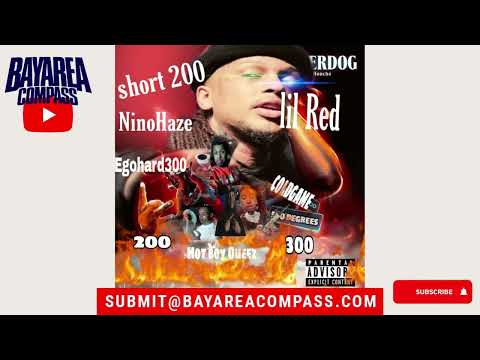 C0ldgame x Short200 x Lil Red x Hotboy Queez x Egohard300 x NinoHaze - 500 Degrees [BayAreaCompass]