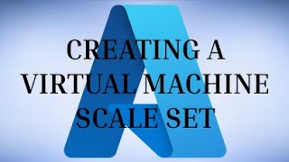 Download the video "Creating Virtual Machine Scale Set in Microsoft Azure"