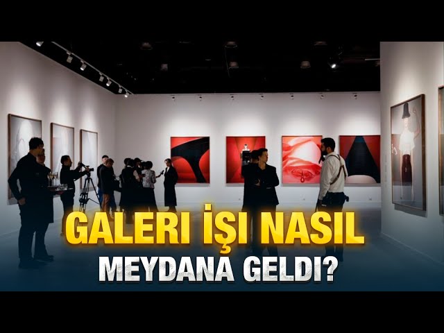 Galeri işi nasıl meydana geldi?