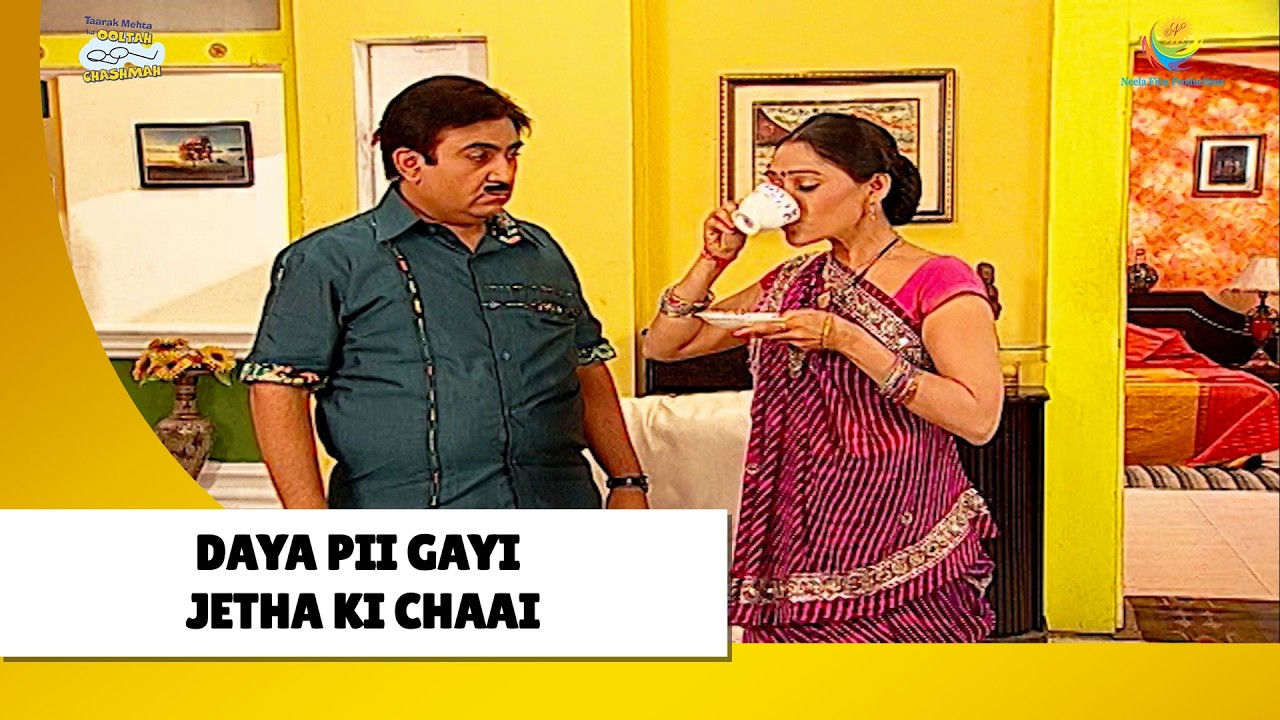 Daya Pii Gayi Jetha Ki Chai ! | Haste Raho Hasate Raho | Taarak Mehta ka Ooltah Chashmah