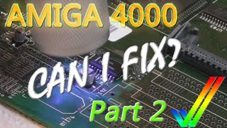 Can I fix this Amiga 4000? Part 2 (Lots and lots of corrosion)