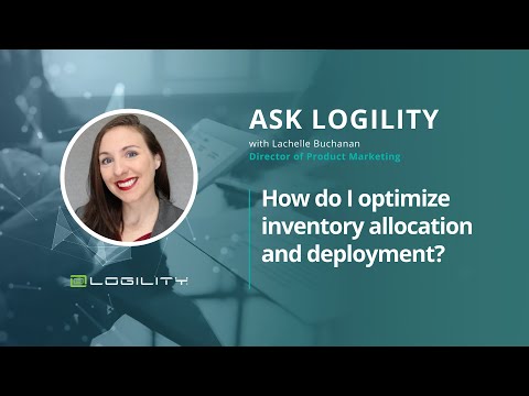 Ask Logility - How do I optimize inventory allocation and deployment?