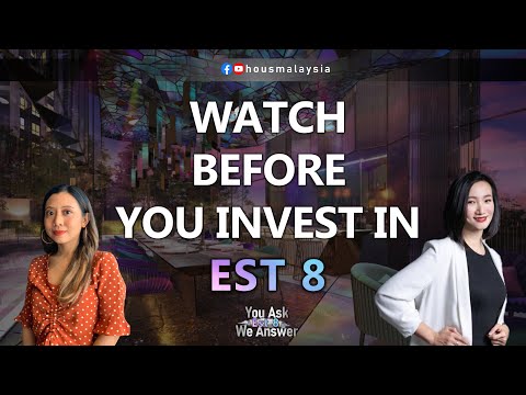 Watch This Before You Invest in Est 8 Seputeh