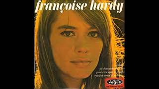 Francoise Hardy  - Je changerai d'avis  ( Se Telefonando )