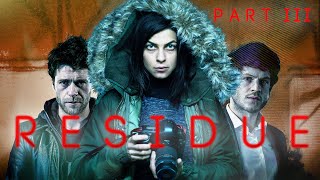 Residue: Part III (MYSTERY THRILLER ganzer Film Deutsch, Mystery Filme Deutsch komplett neu 2025)