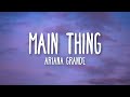 Ariana Grande Main Thing Lyrics