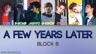 Como Cantar A Few Years Later - Block B (Letra Simplificada)