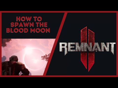Remnant 2 -  How to Spawn a Blood Moon Easy Fast Guide
