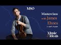 Masterclass With James Ehnes Music And Ideas MSO