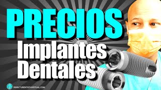 Cuanto CUESTAN los IMPLANTES (PRECIO TRATAMIENTOS 💰💲)