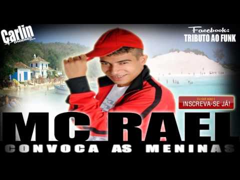 Mc Rael - Convoca as Meninas ♪ - BRABAAAAAAAA !
