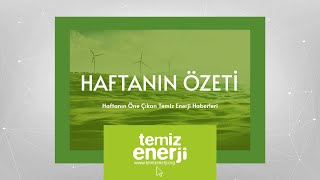 Haftanın Öne Çıkan Temiz Enerji Haberleri | 26 Şubat - 1 Mart