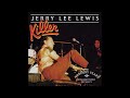 Jerry Lee Lewis - That Kind Of Fool