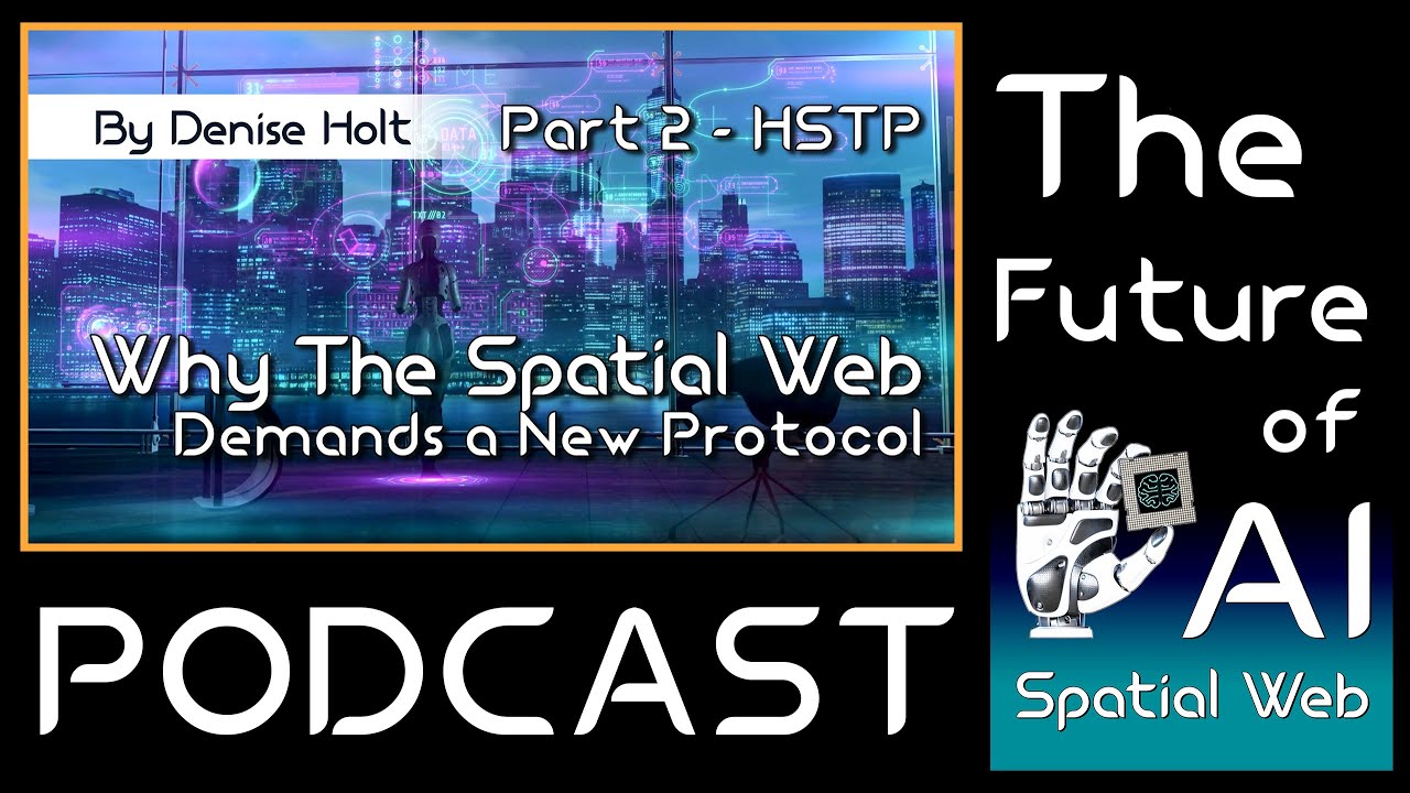 Why the Spatial Web Demands a New Protocol:  Part 2 - HSTP