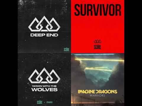 Deep End x Survivor x Down With The Wolves x Warriors (mashup) The Score + 2WEI + Imagine Dragons