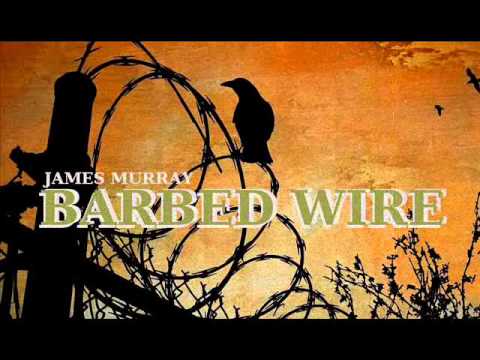 JAYMZ MURRAY- BARBED WIRE