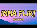 Nateman IMMA FLIRT Lyrics