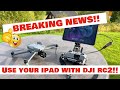 Finally! DJI RC2 with iPad as monitor