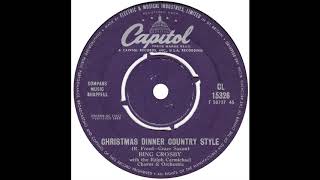 Bing Crosby – “Christmas Dinner Country Style” (UK Capitol) 1963