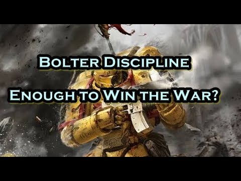 Warhammer 40000 - CAN BOLTER DISCIPLINE SAVE SPACE MARINES REDUX