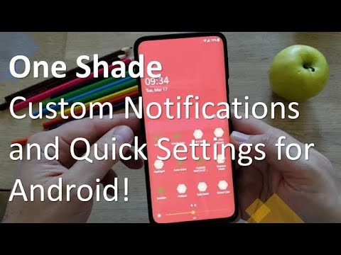 One Shade: Custom Notifications and Quick Settings for Android!