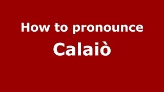 How to pronounce Calaiò