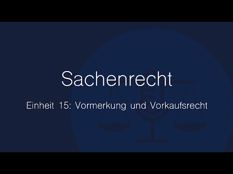 Sachenrecht Folge 15: Vormerkung und dingliches Vorkaufsrecht