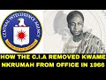 The CIA The Ghana Coup That Ousted Kwame Nkrumah
