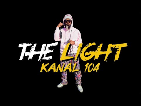 Kanal 104 - The Light Official Mic Drop