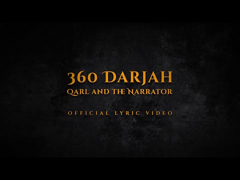 Qarl and The Narrator - 360 Darjah [Official Lyric Video]