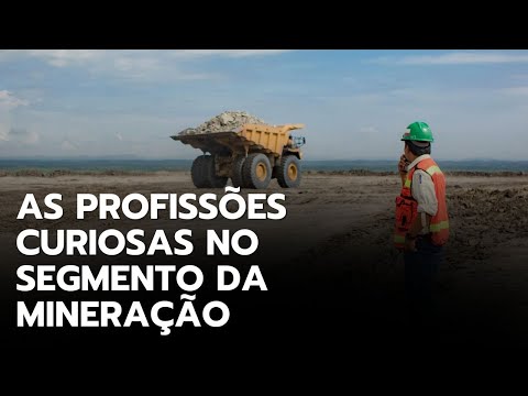 Conheça as profissões mais curiosas no segmento da mineração