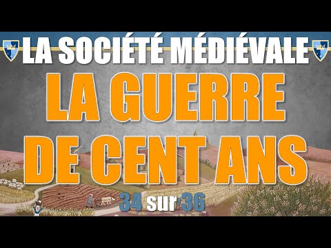 Société Médiévale - La Guerre de Cent Ans