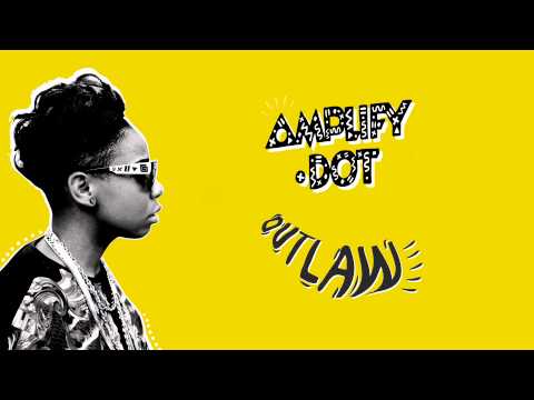 Amplify Dot - Outlaw (Audio)