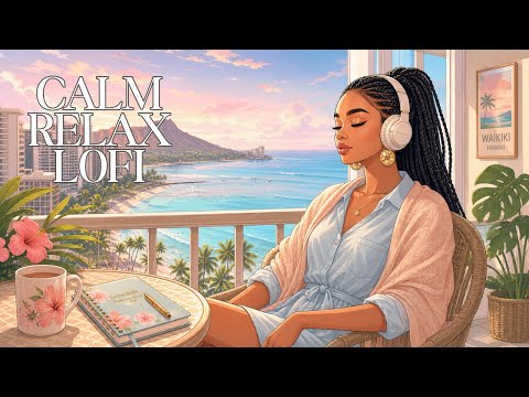 [24/7 LIVE] Calm & Relaxing LoFi 🌙 Soothing Beats for Peace, Sleep & Self-Care