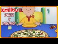 Olives On Pizza Over 2 Hours Of Classic Caillou Episodes Caillou Compilations
