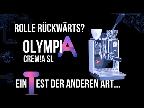 Olympia Express Cremina SL -  ein Test der anderen Art