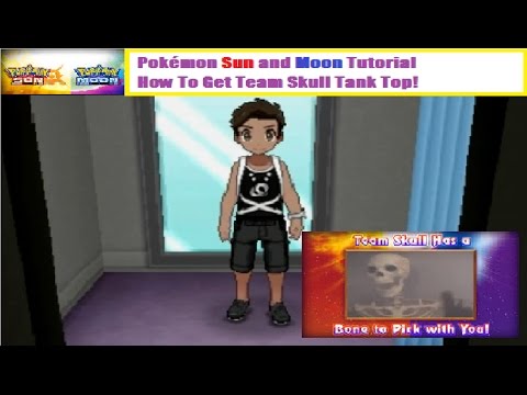 Pokémon Sun and Moon Tutorial How To Get Team Skull Tank Top!