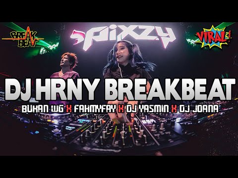 DJ HRNY BREAKBEAT FULL BASS !! BUKAN WG X FAHMYFAY X DJ YASMIN X DJ JOANA | REMIX VIRAL TIKTOK 2025
