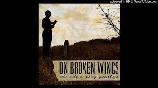 On Broken Wings - I Do My Crosswords In Pen